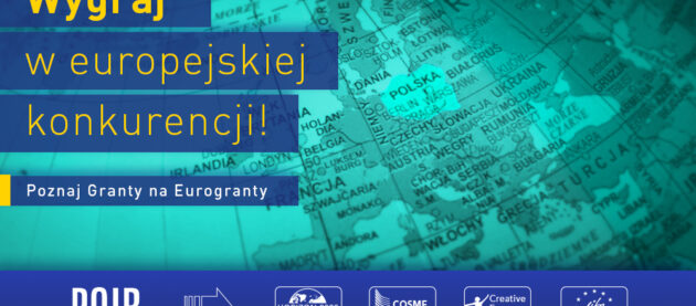 Konkurs grantowy na sfinansowanie kosztów przygotowania projektu planowanego do realizacji w ramach jednego z programów UE, w tym: Horyzont 2020, COSME, Kreatywna Europa, LIFE.